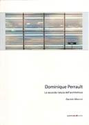 PERRAULT: DOMINIQUE PERRAULT. LA SECONDA NATURA DELL'ARCHITETTURA