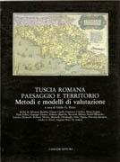 TUSCIA ROMANA. PAESAGGIO E TERRITORIO. METODI E MODELLI DI VALUTAZIONE