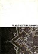 NAGORE ALCAZAR: DE ARQUITECTURA NAVARRA. EN MEMORIA DEL ARQUITECTO FERNANDO NAGORE ALCAZAR