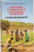 APPRAISAL OF PROJECTS IN DEVELOPING COUNTRIES. A GUIDE FOR ECONOMISTS