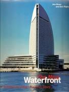 NEW WATERFRONT, THE. A WORLDWIDE URBAN SUCCESS STORY**