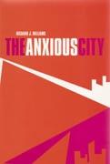 ANXIOUS CITY, THE. BRITISH URBANISM IN THE LATE 20 TH CENTURY