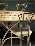 MAKEPEACE: A SPIRIT OF ADVENTURE IN CRAFT AND DESIGN