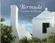 BERMUDA. GARDENS & HOUSES**