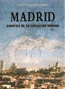 MADRID SINOPSIS DE SU EVOLUCIÓN URBANA.