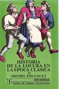 HISTORIA DE LA LOCURA EN LA EPOCA CLASICA. VOL. II