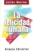 FELICIDAD HUMANA, LA