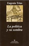 POLITICA Y SU SOMBRA, LA.