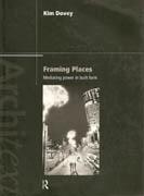 FRAMING PLACES. MEDIATING POWER IN BUILT FORM**