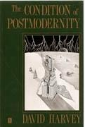 CONDITION OF POSTMODERNITY, THE