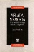 VELADA MEMORIA. DE LAS INTENCIONES DEL ENIGMA EN EL ARTE Y "LA ARQUITECTURA"