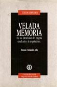 VELADA MEMORIA. DE LAS INTENCIONES DEL ENIGMA EN EL ARTE Y "LA ARQUITECTURA". 