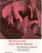 BOUTIQUES AND OTHER RETAIL SPACES. THE ARCHITECTURE OF SEDUCTION