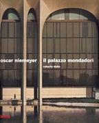 NIEMEYER: OSCAR NIEMEYER. IL PALAZZO MONDADORI. 