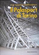 IL PALASPORT DI TORINO. ARUP INGEGNERIA MULTIDISCIPLINARE. THE PALASPORT IN TURIN