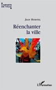 REENCHANTER LA VILLE