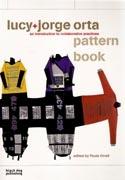 ORTA: LUCY + JORGE ORTA PATTERN BOOK. AN INTRODUCTION TO COLLABORATIVE PRACTICES