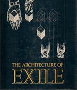 ARCHITECTURE OF EXILE, THE.