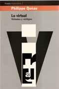 LO VIRTUAL: VIRTUDES Y VERTIGOS