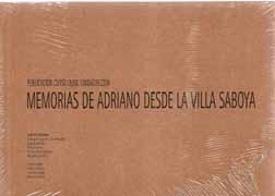 MEMORIAS DE ADRIANO DESDE LA VILLA SABOYA. PUBLICACION CURSO 05/06.UNIDAD36COM.
