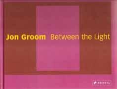 GROOM: JON GROOM. BETWEEN THE LIGHT