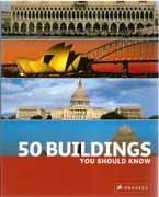 50 BUILDINGS YOU SHOULD KNOW