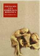 INICIACION A LA SIMBOLOGIA ROMANICA