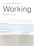 NORTEN / TEN ARQUITECTOS: WORKING. 20 PROJECTS IN PROCESS. ENRIQUE NORTEN / TEN ARQUITECTOS **. 