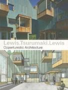 LEWIS, TSURUMAKI, LEWIS. OPPORTUNISTIC ARCHITECTURE*. 