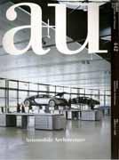 A+U Nº 442. AUTOMOBILE ARCHITECTURE. HENN, FUTURE SYSTEMS, DELUGAN, BERKEL, NOUVEL