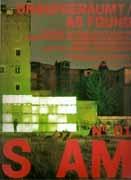 S AM Nº 1 AS FOUND / UNAUFGERAUMT. URBAN REANIMATIONS AND THE MINIMAL INTERVENTION.