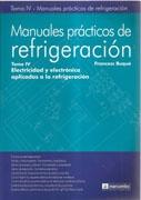 MANUALES PRACTICOS DE REFRIGERACION TOMO IV ELECTRICIDAD Y ELECTRONICA APLICADAS A LA REFRIGERACION