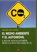 MEDIO AMBIENTE Y EL AUTOMOVIL, EL "EL RETO DEL VEHICULO AUTOMOVIL FRENTE A LA REDUCCION GLOBAL DEL". EL RETO DEL VEHICULO AUTOMOVIL FRENTE A LA REDUCCION GLOBAL DEL