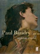 BAUDRY: PAUL BAUDRY 1828- 1886. LES PORTRAITS ET LE NUS.