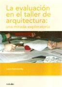 EVALUACION EN EL TALLER DE ARQUITECTURA, LA. UNA MIRADA EXPLORATORIA