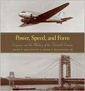 POWER, SPEED, AND FORM: ENGINEERS AND THE MAKING OF THE TWENTIETH CENTURY