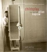 KAPROW: CHILDSPLAY. THE ART OF ALLAN KAPROW*