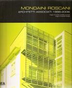 ROSCANI: MONDAINI ROSCANI. ACRHITETTI ASSOCIATI 1996- 2006