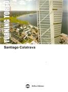 CALATRAVA: SANTIAGO CALATRAVA  TURNING TORSO