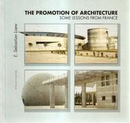 PROMOTION OF ARCHITECTURE, THE. SOME LESSONS FROM FRANCE **. 