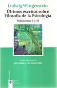 ULTIMOS ESCRITOS SOBRE FILOSOFIA DE LA PSICOLOGIA. VOLUMENES I Y II. 