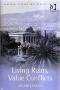 LIVING RUINS, VALUE CONFLICTS