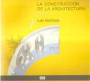 CONSTRUCCION DE LA ARQUITECTURA 1. LAS TECNICAS, LA