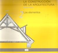 CONSTRUCCION DE LA ARQUITECTURA, LA. VOL. 2: LOS ELEMENTOS