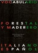 VOCABULARIO FORESTAL Y MADERERO ITALIANO-ESPAÑOL