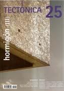 TECTONICA Nº 25 HORMIGON III (TOYO ITO, APARICIO, LAGUILLO Y SHONEGGER, GARCIA-SETIEN).