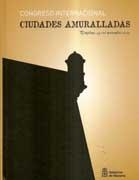 CIUDADES AMURALLADAS. CONGRESO INTERNACIONAL. "PAMPLONA 24-26-NOVIEMBRE 2005". PAMPLONA 24-26-NOVIEMBRE 2005