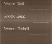 DIETL, GAPP, TSCHOLL: WALTER DIETL, ARNOLD GAPP, WENER TSCHOLL