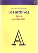 ARCHIVOS, LOS. COMO CONSTRUIRLOS