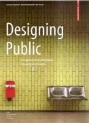 DESIGNING PUBLIC. PERSPECTIVES FOR THE PUBLIC. 
